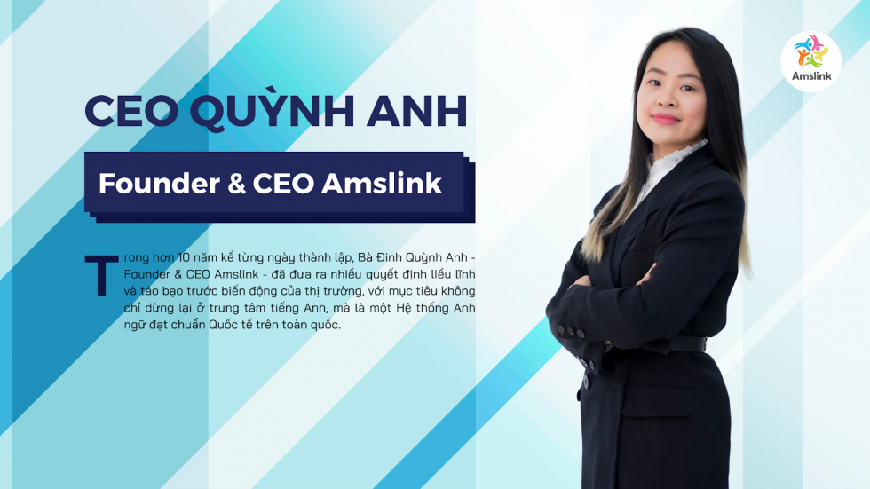 Đinh Quỳnh Anh - Founder & CEO Amslink